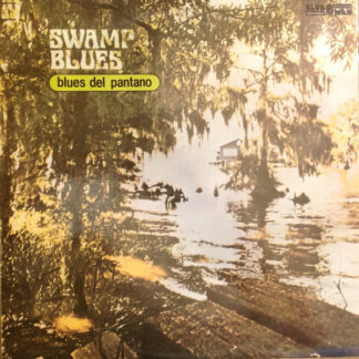 Swamp Blues  – Blues Del Pantano
