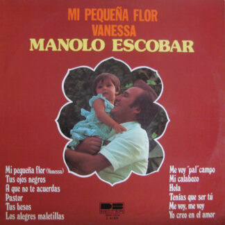 Manolo Escobar – MI Pequeña Flor