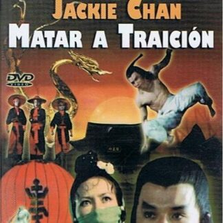 Matar a traición. Con Jackie Chan y Feng Hsu