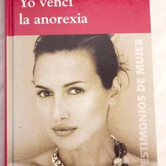 Yo vencí la anorexia. Nieves Álvarez