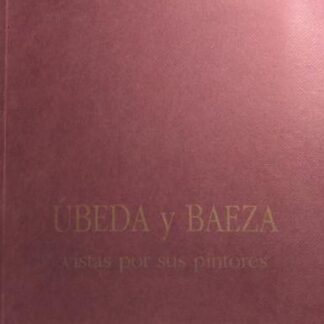 Úbeda y Baeza vistas por sus pintores