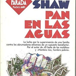 Pan en las aguas. Irwin Shaw