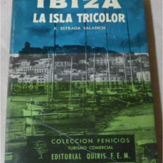 Ibiza la isla tricolor, F Estrada Salacich