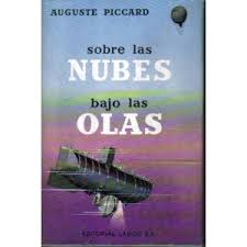 Sobre las nubes bajo las olas, Auguste Piccard