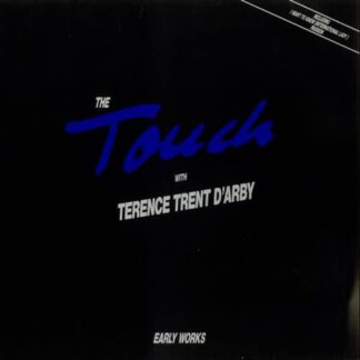 The Touch With Terence Trent D'Arby - Early Works